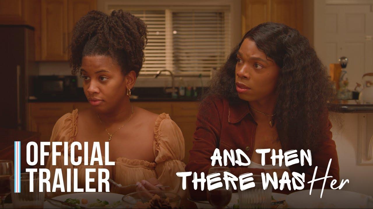 And Then There Was Her Trailer