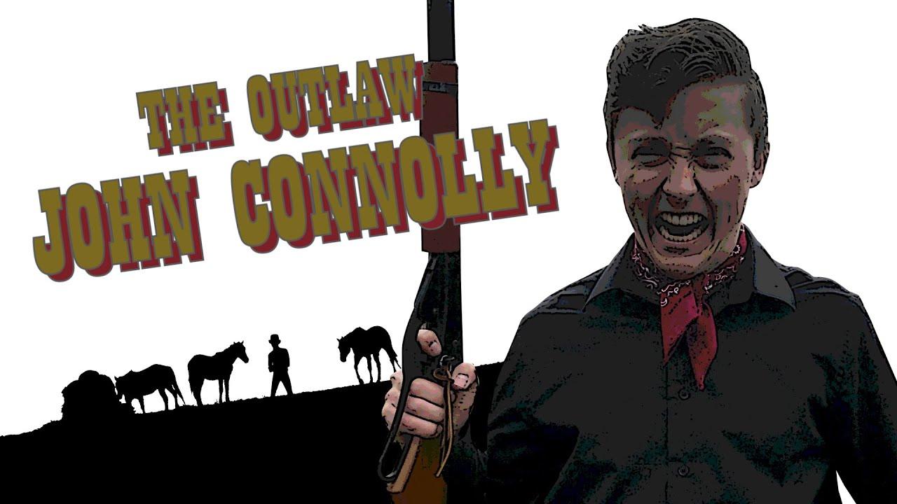 The Outlaw John Connolly Trailer