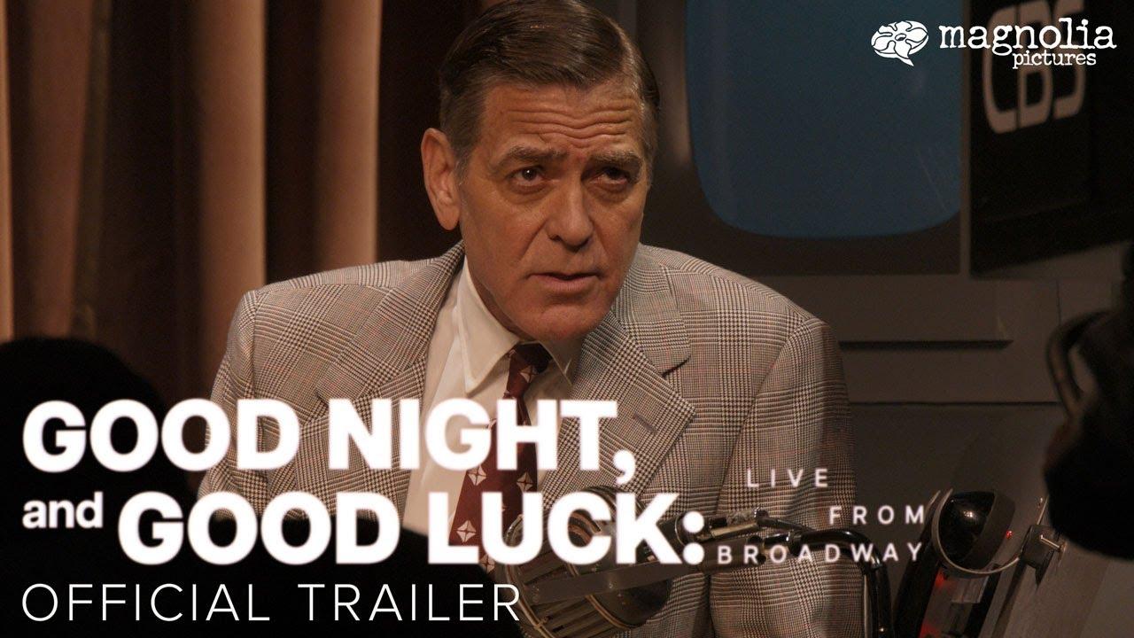 Good Night, and Good Luck Trailer
