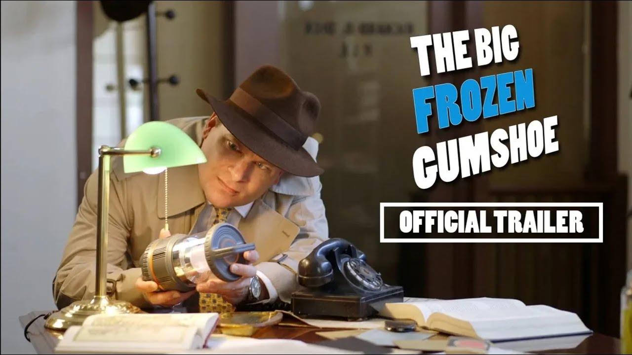 The Big Frozen Gumshoe Trailer
