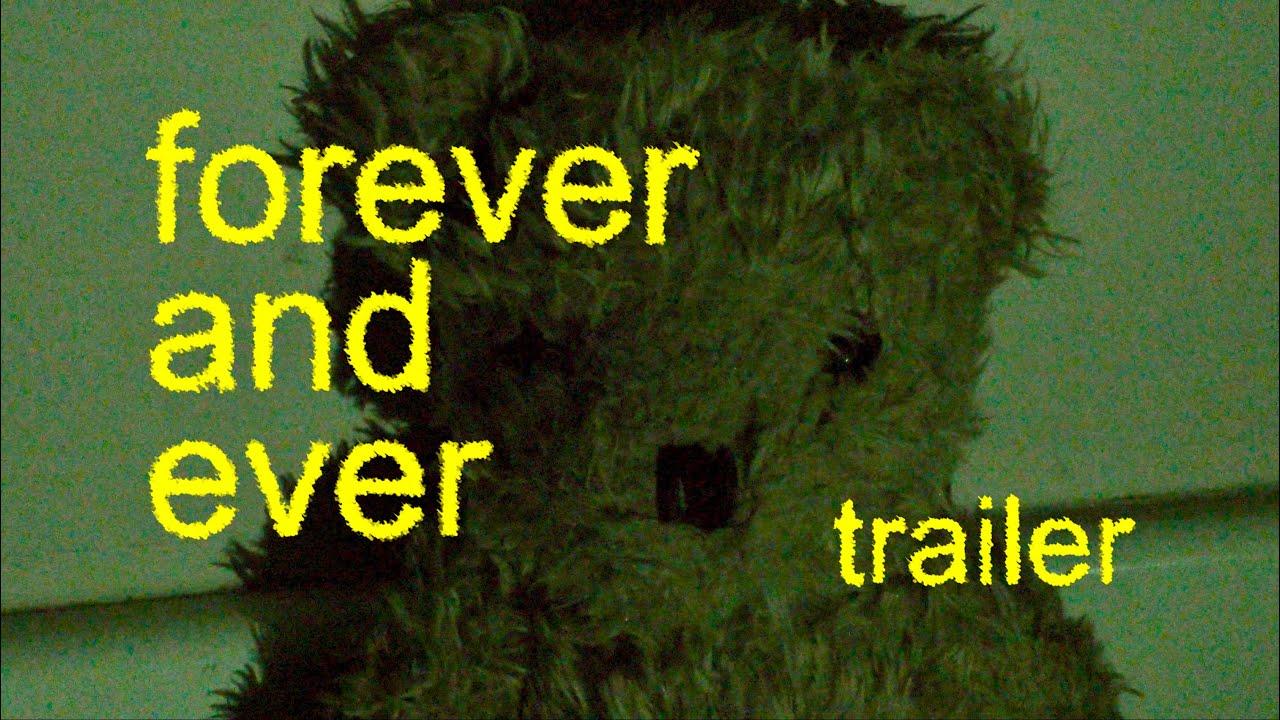 Forever and Ever Trailer