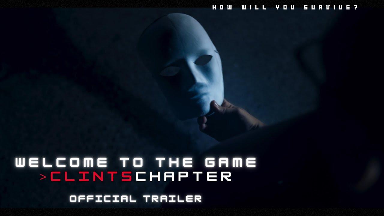 Welcome to the Game >ClintsChapter Trailer