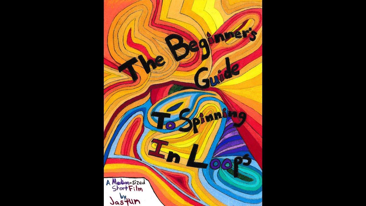 The Beginner's Guide to Spinning in Loops Trailer