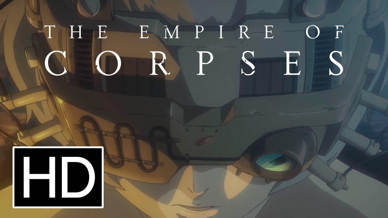 The Empire of Corpses Trailer