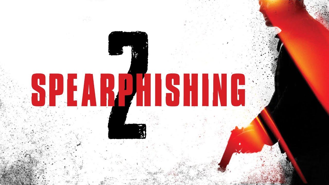 Spearphishing 2 Trailer
