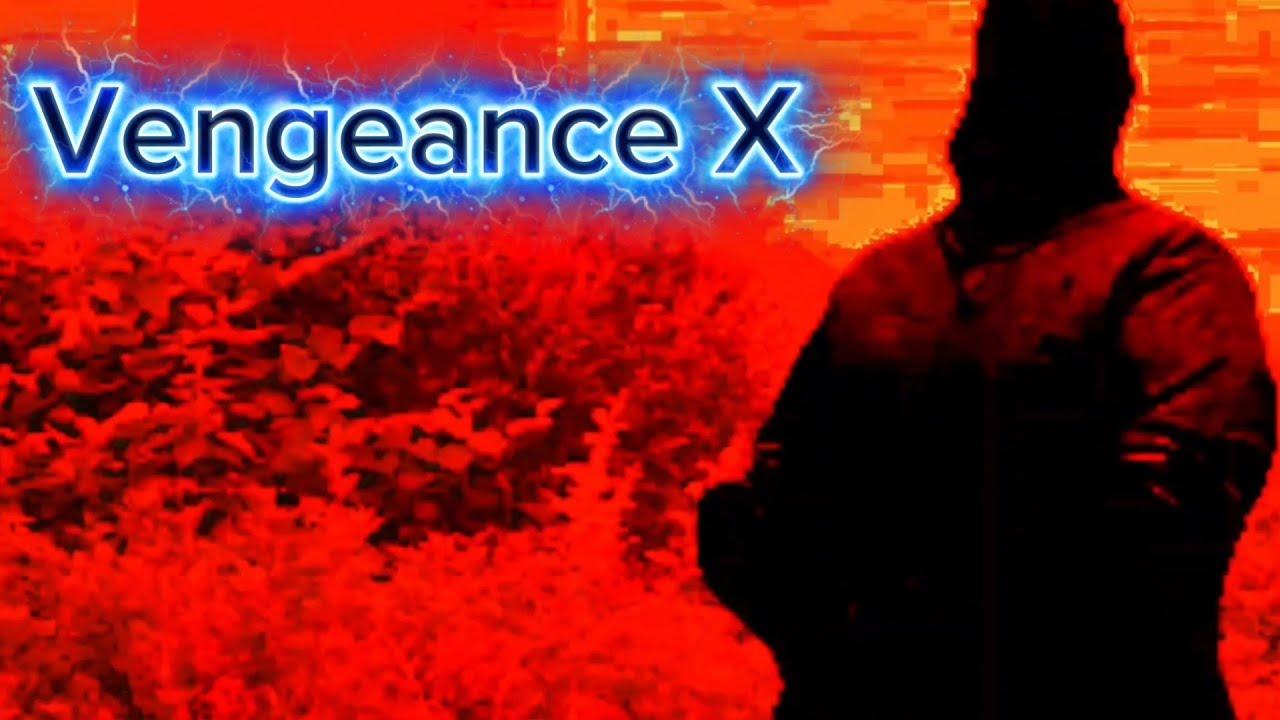 Vengeance X Trailer