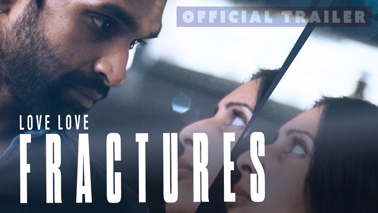 Love Love: Fractures Trailer