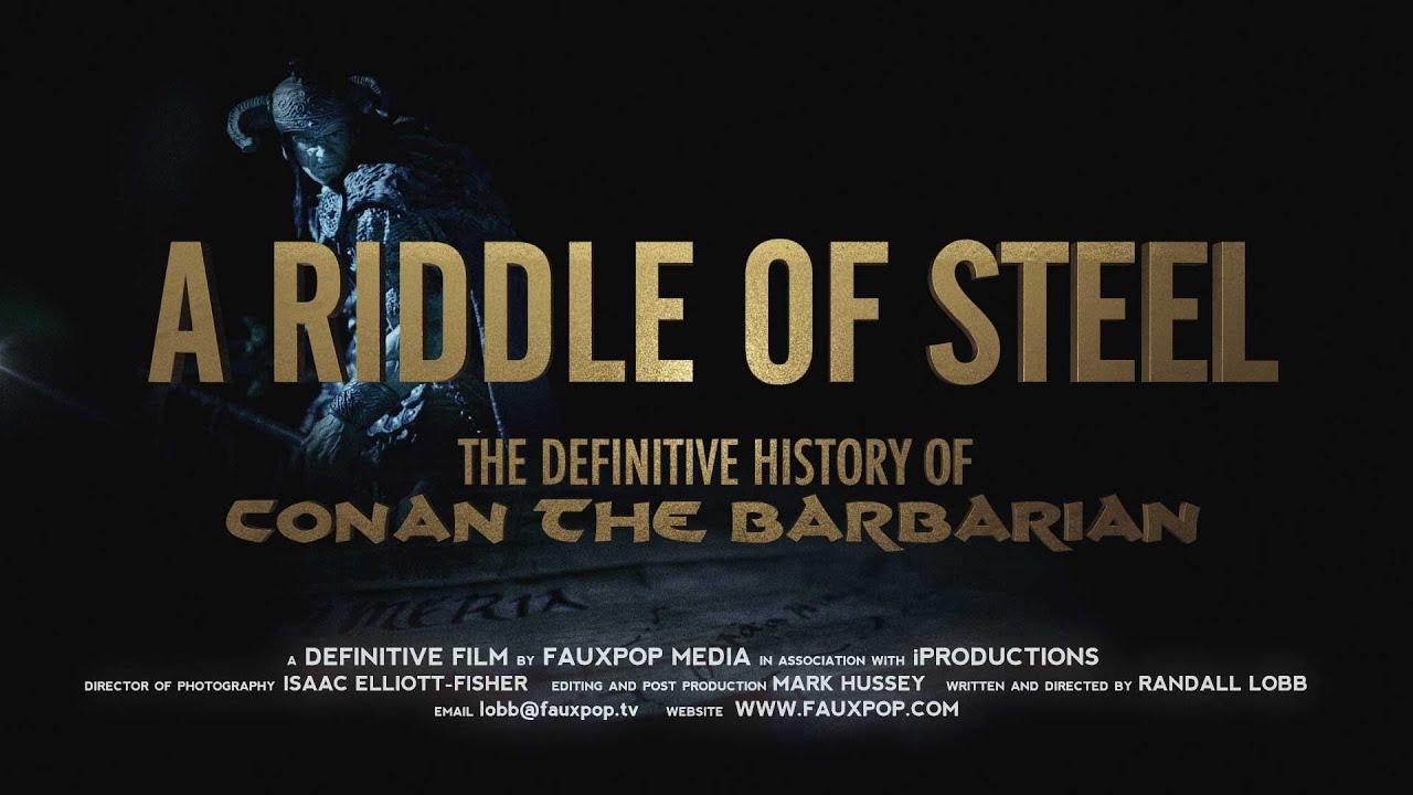 A Riddle of Steel: The Definitive History of Conan the Barbarian Trailer