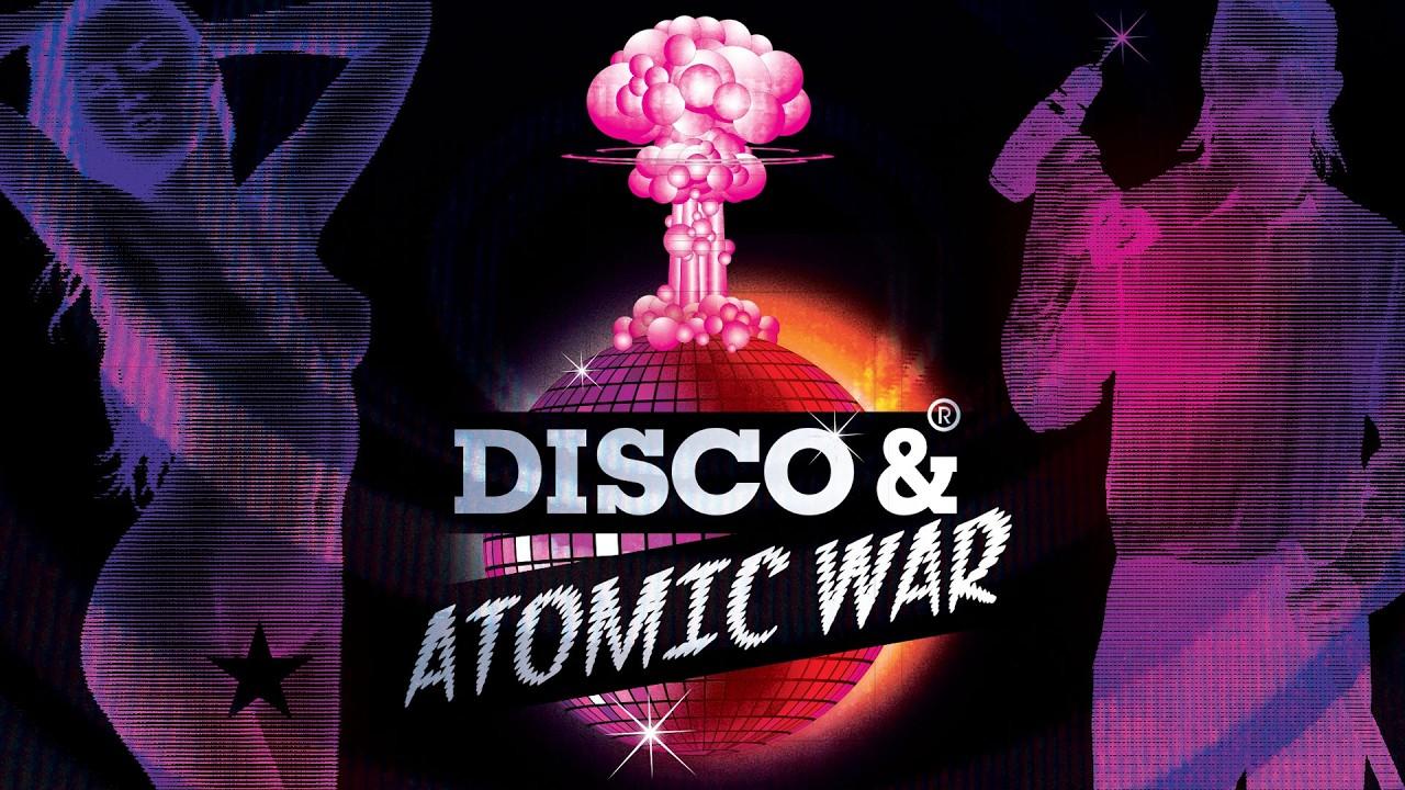 Disco and Atomic War Trailer