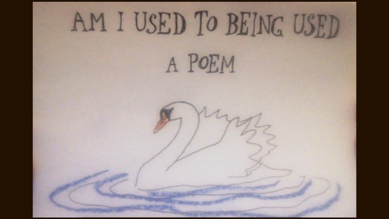 Am I Used To Being Used Trailer