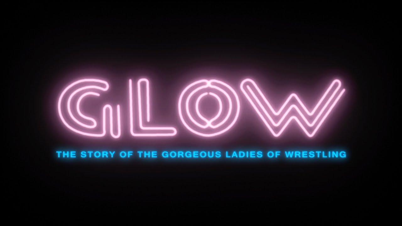 GLOW: The Story of The Gorgeous Ladies of Wrestling Trailer