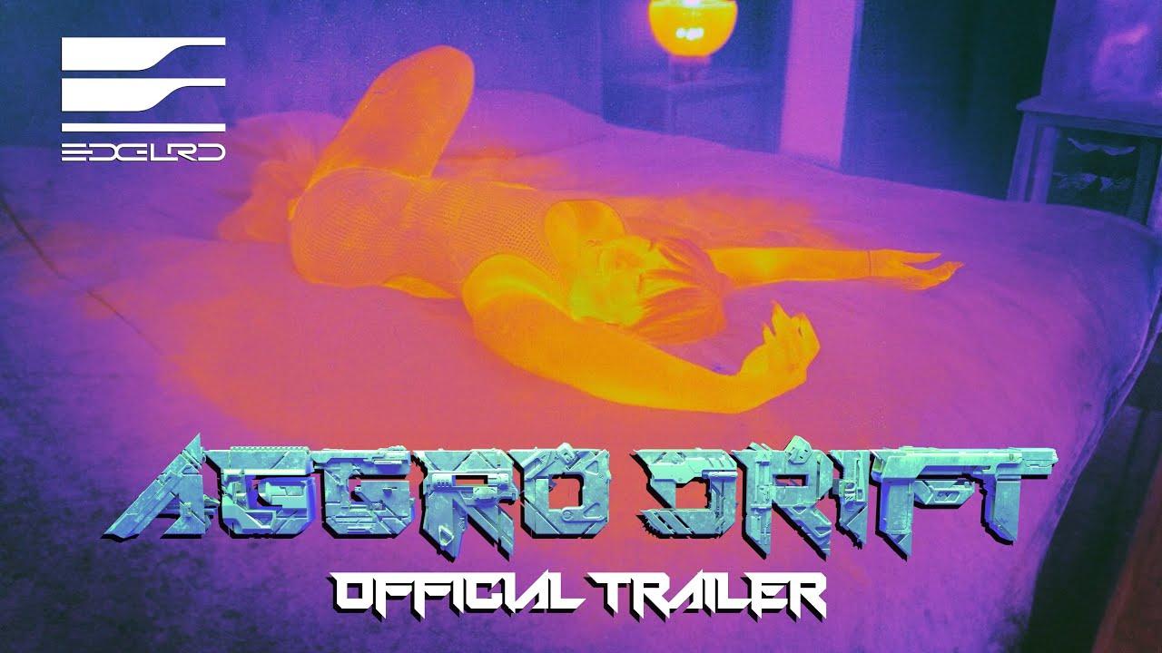 Aggro Dr1ft Trailer