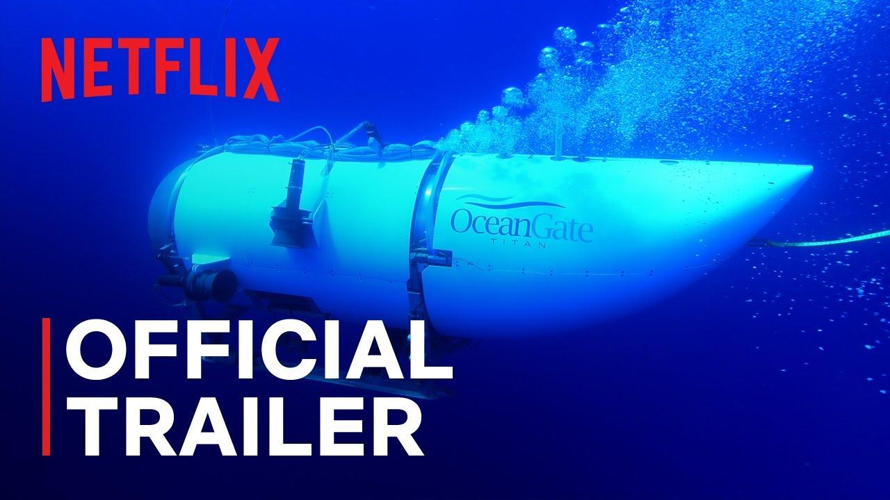 Titan: The OceanGate Submersible Disaster Trailer