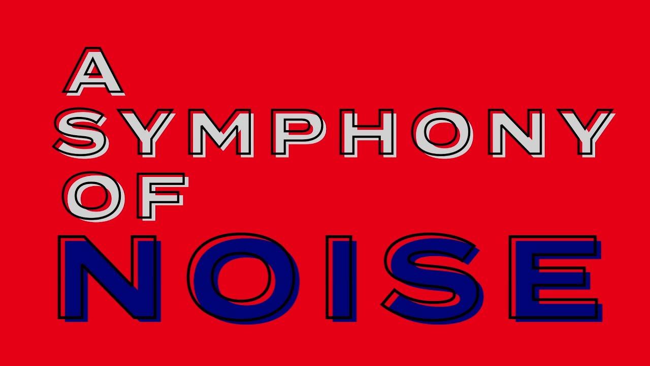 A Symphony of Noise Trailer