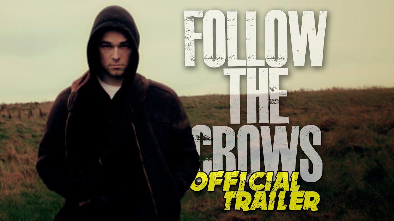 Follow the Crows Trailer