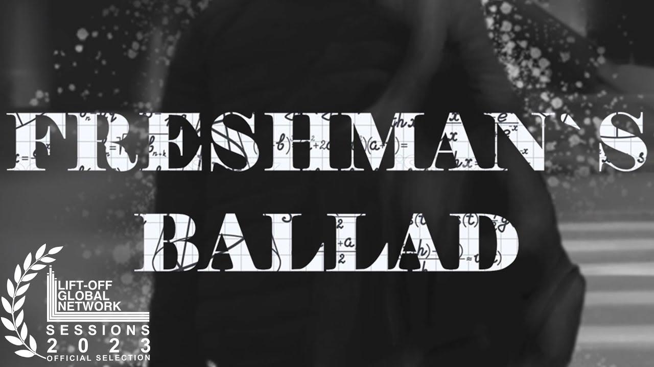 Freshman's Ballad Trailer