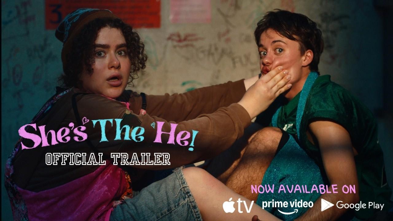 She's the He! Trailer