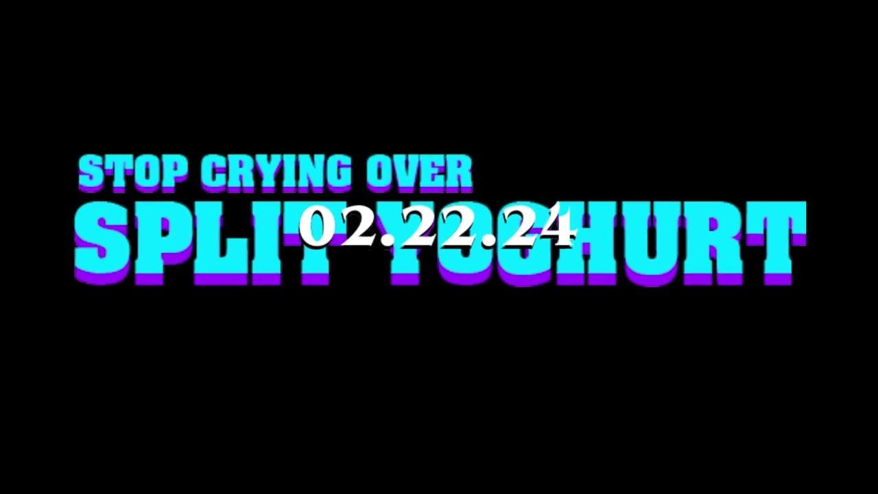 Stop Crying Over Split Yoghurt Trailer