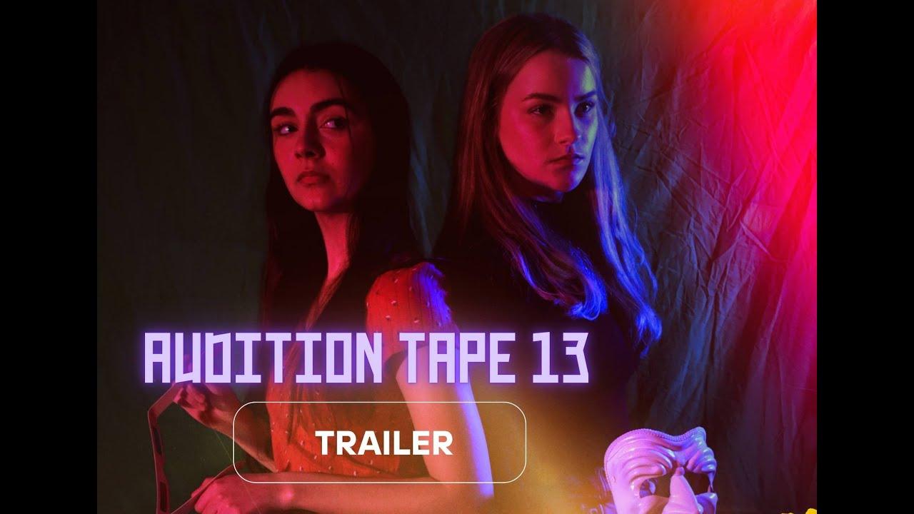 Audition Tape 13 Trailer