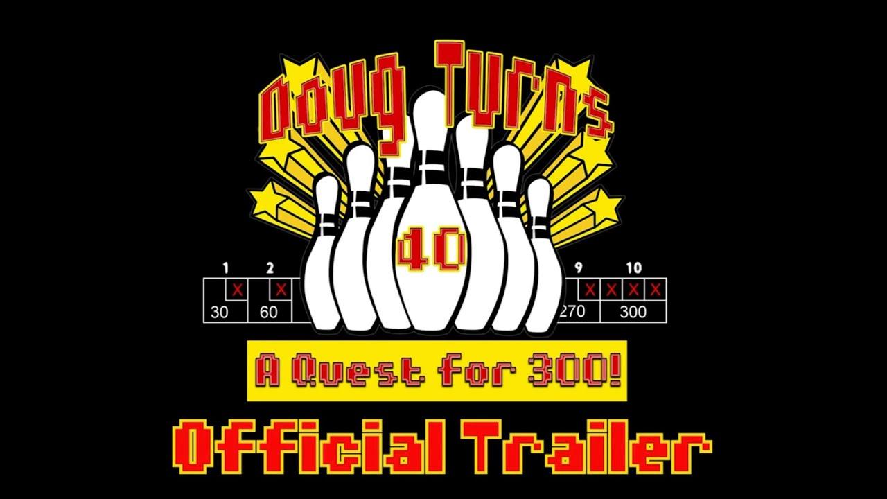 Doug Turns 40: A Quest for 300! Trailer