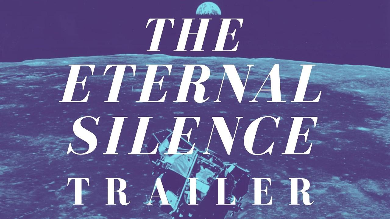 The Eternal Silence Trailer