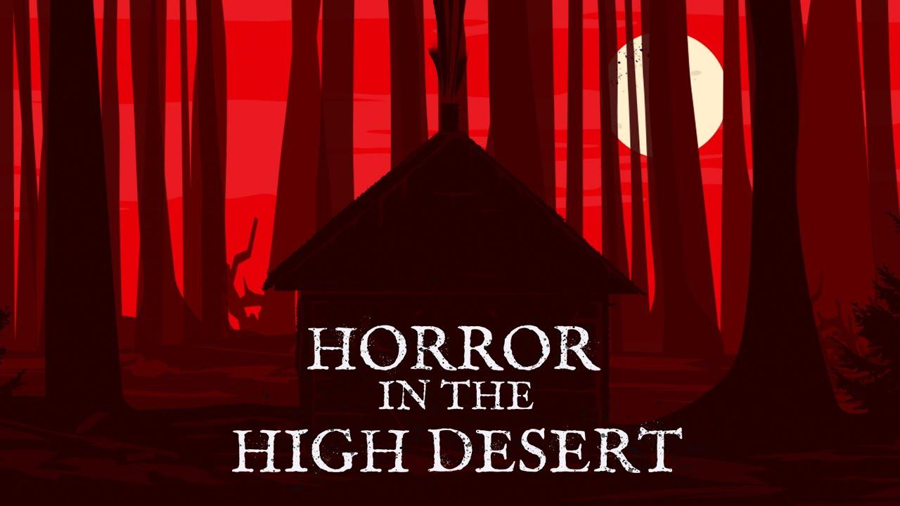 Horror in the High Desert Trailer
