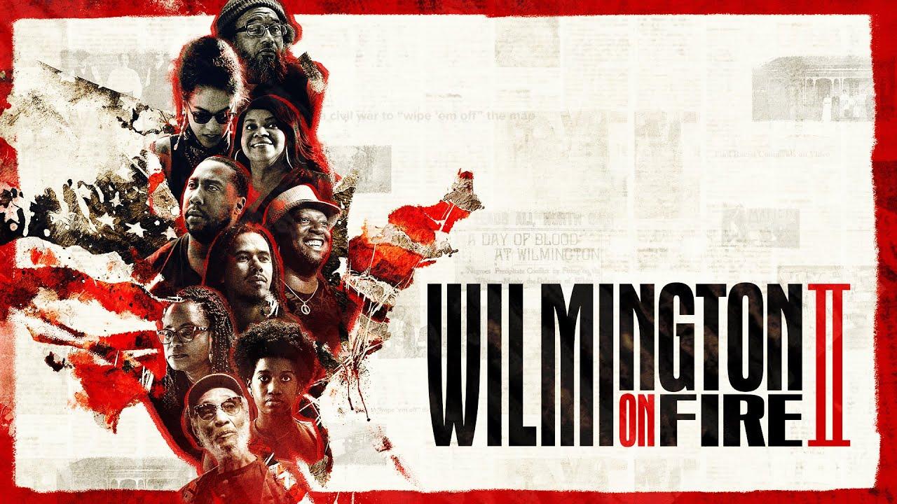 Wilmington on Fire: Chapter II Trailer