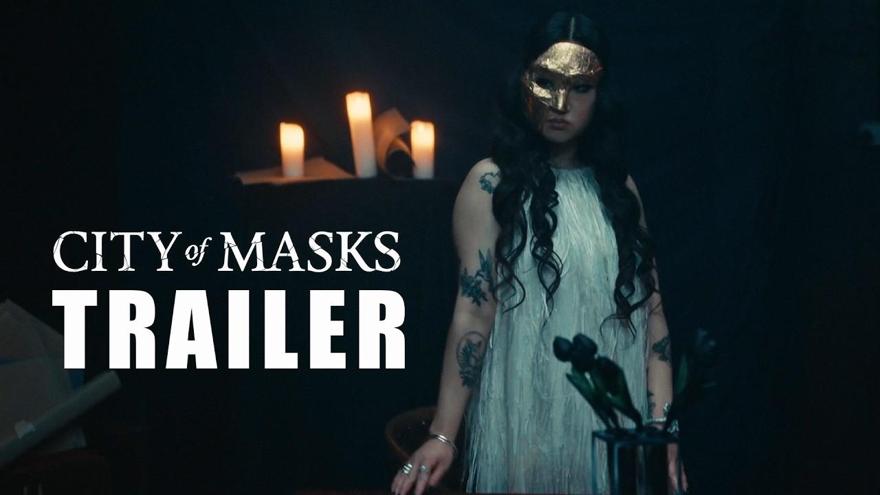 City of Masks Trailer