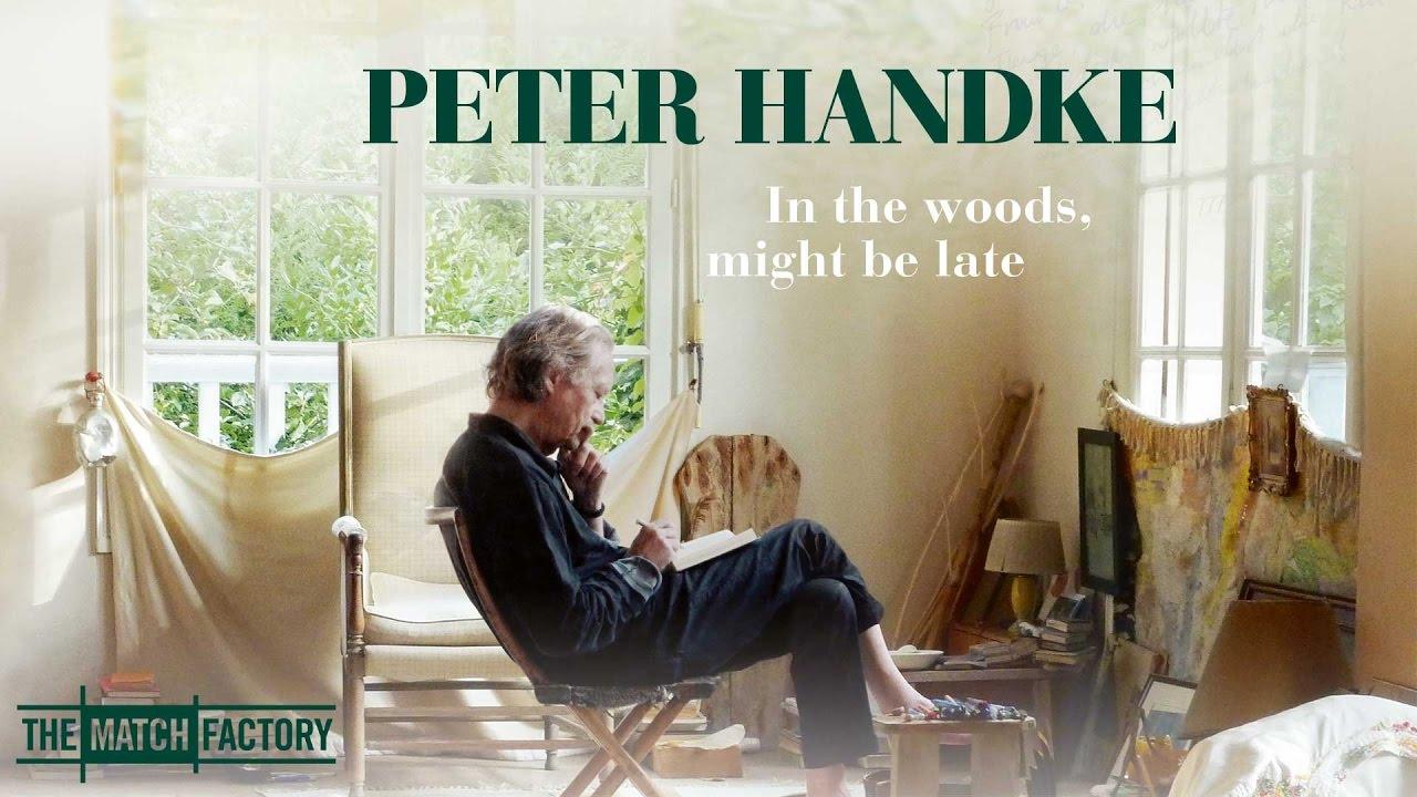 Peter Handke: In the Woods, Might Be Late Trailer