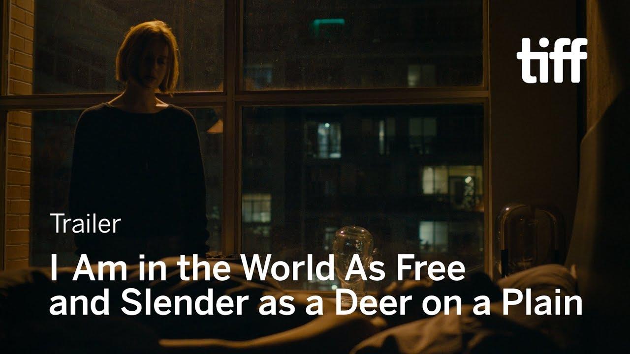 I Am in the World as Free and Slender as a Deer on a Plain Trailer
