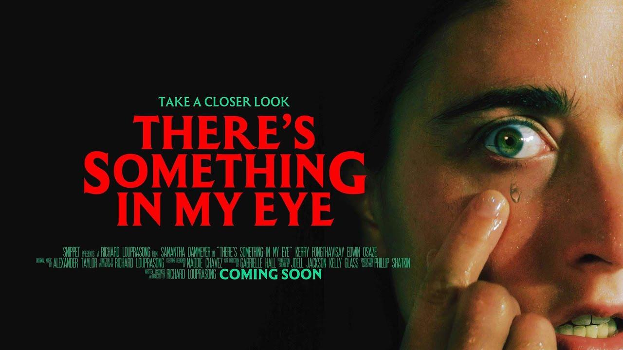 There's Something In My Eye Trailer