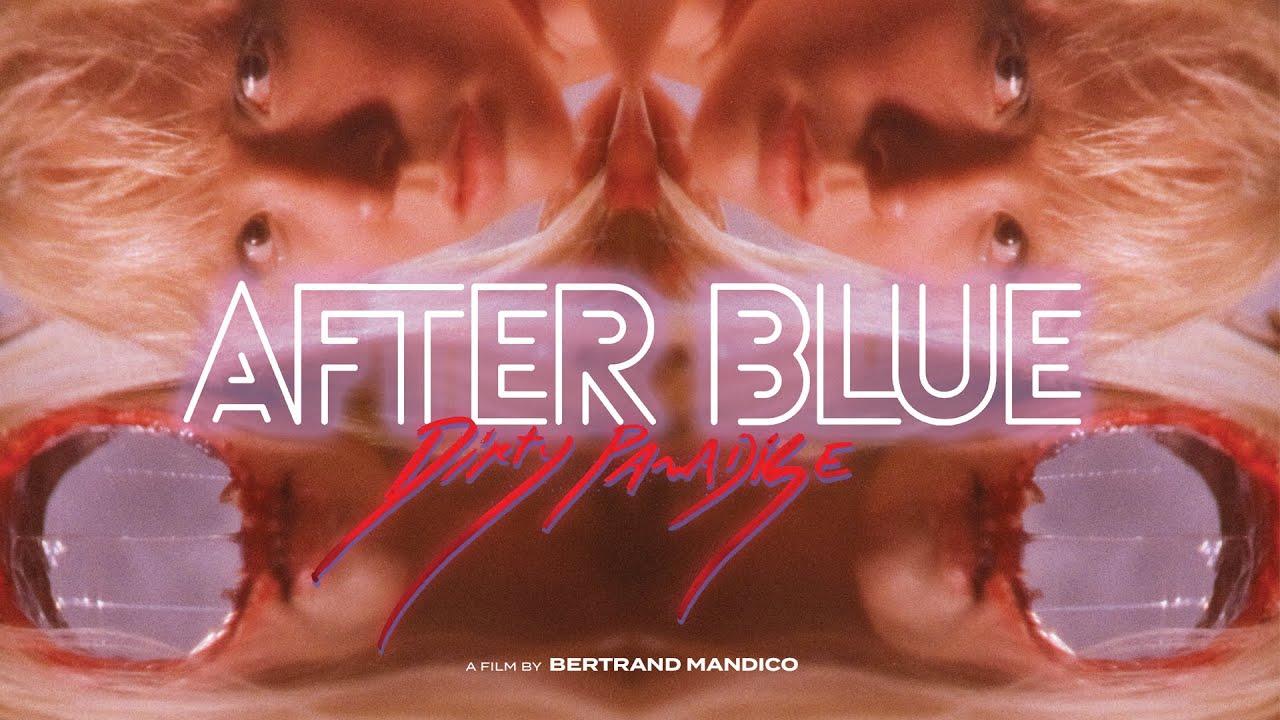 After Blue (Dirty Paradise) Trailer