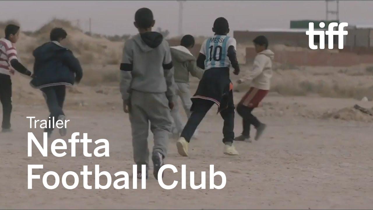 Nefta Football Club Trailer