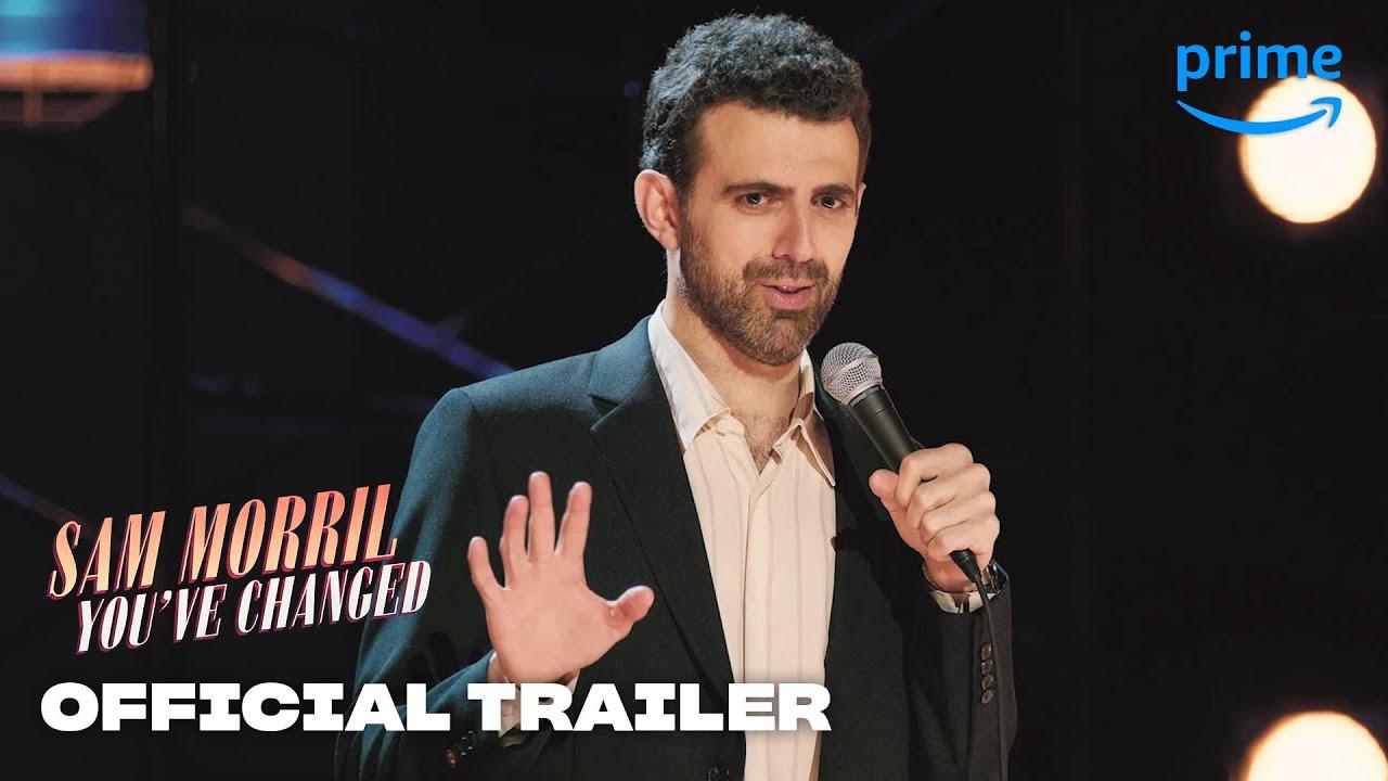 Sam Morril: You've Changed Trailer