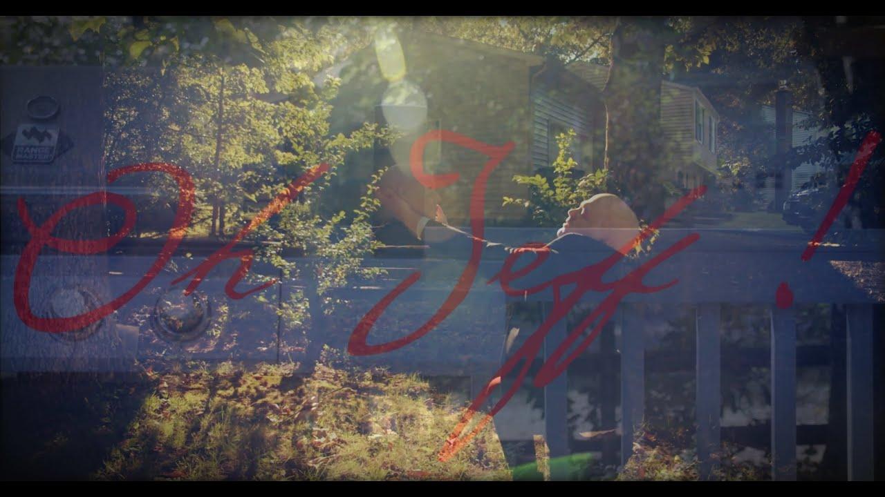 Oh Jeff ! Trailer