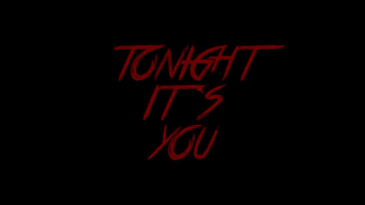 Tonight It's You Trailer