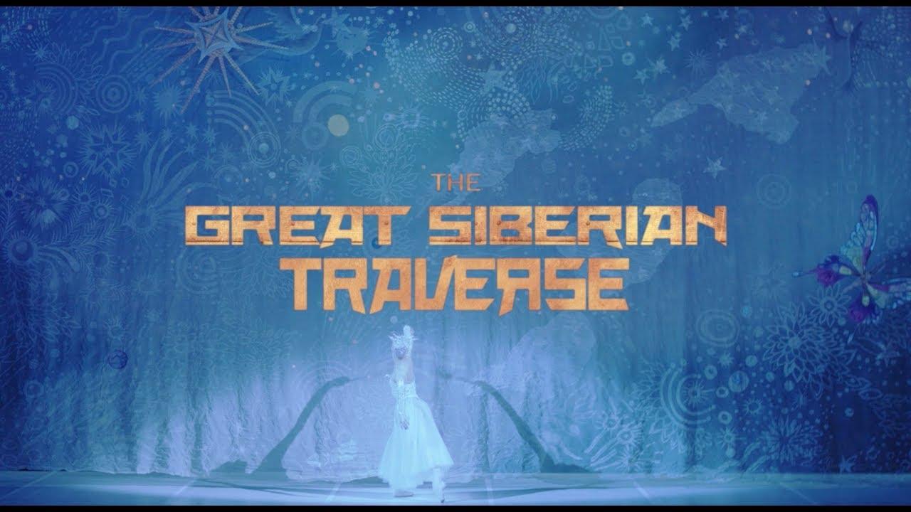 The Great Siberian Traverse Trailer