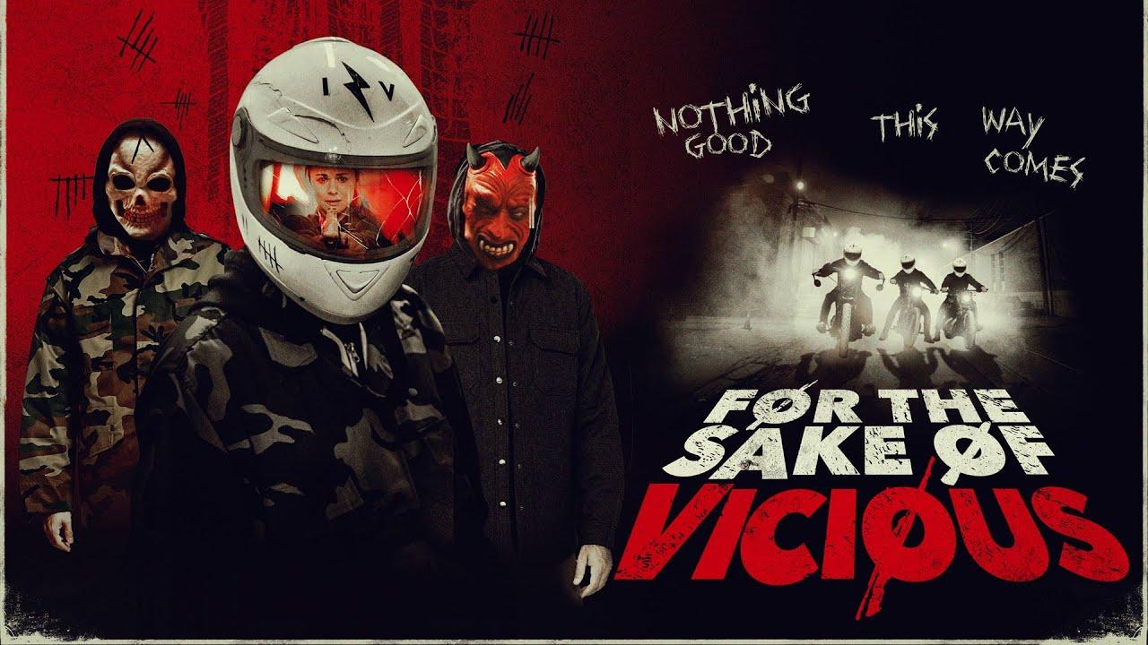 For the Sake of Vicious Trailer