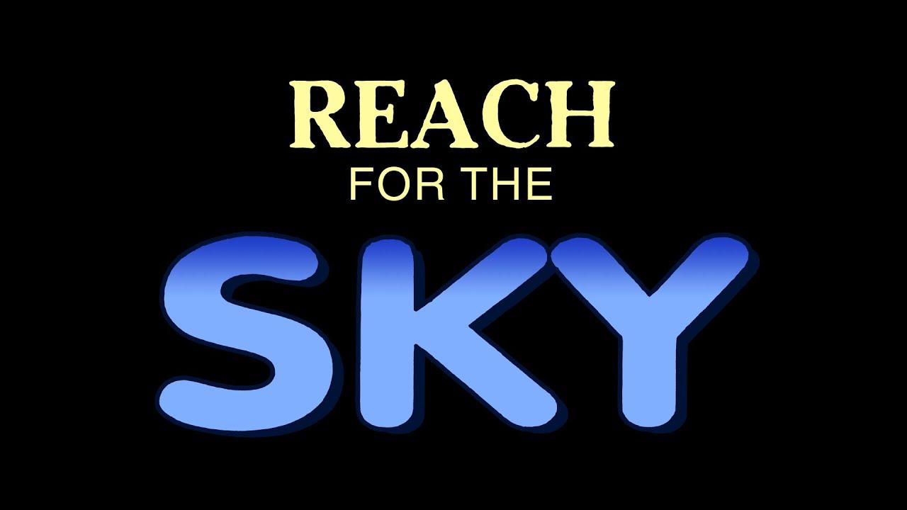 Reach for the Sky Trailer