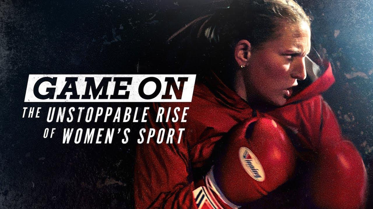 Game On: The Unstoppable Rise of Women's Sport Trailer