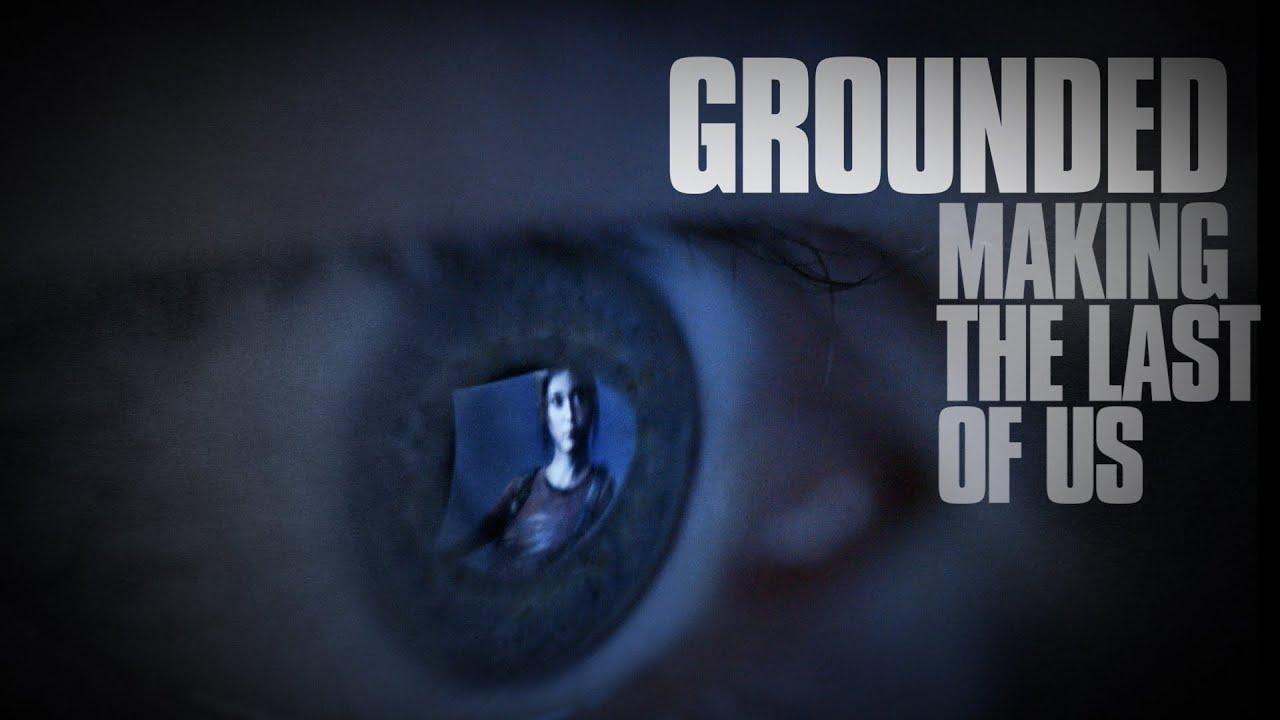 Grounded: Making The Last of Us Trailer