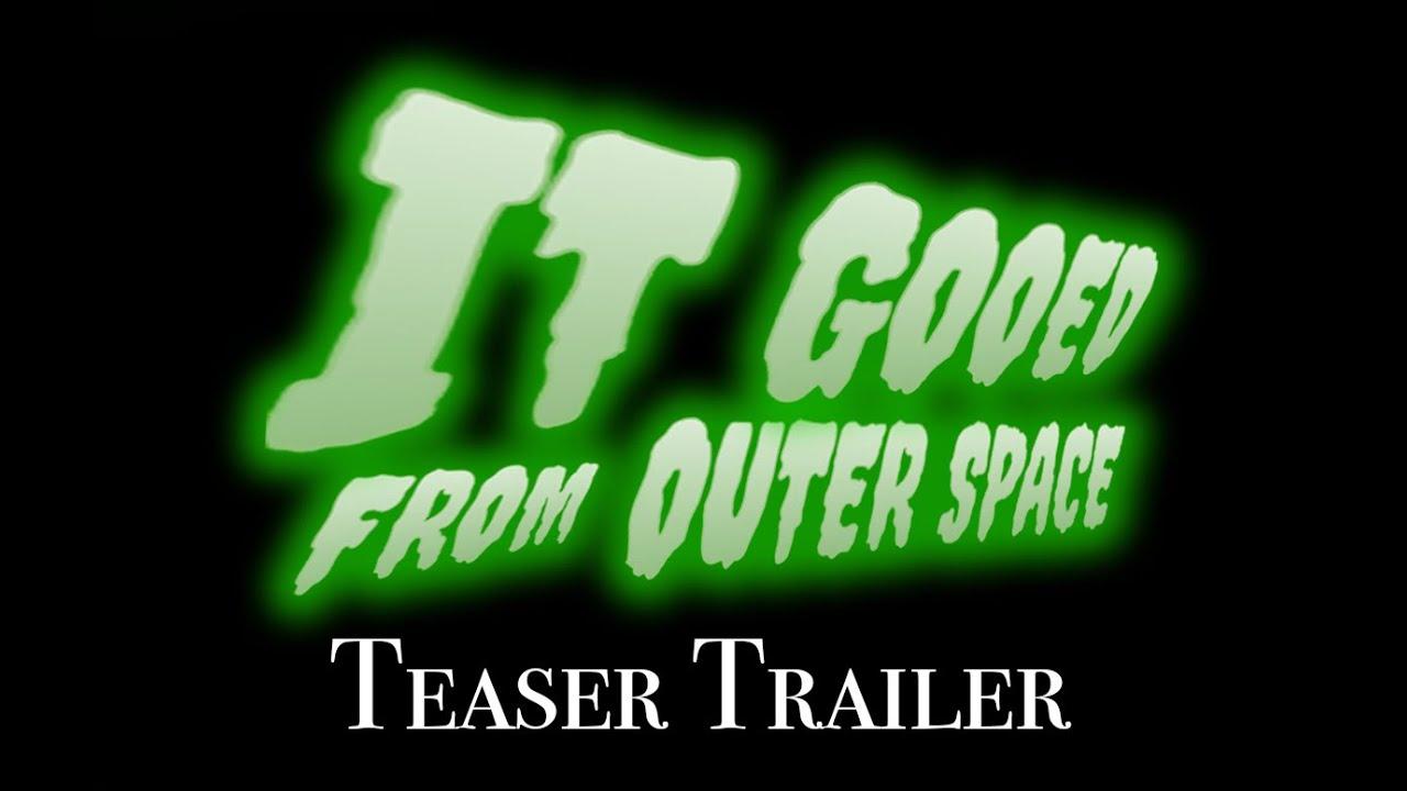 It Gooed From Outer Space Trailer