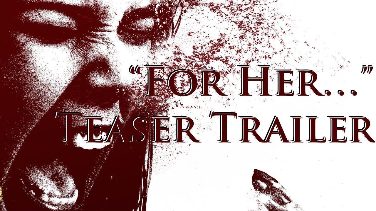 For Her... Trailer