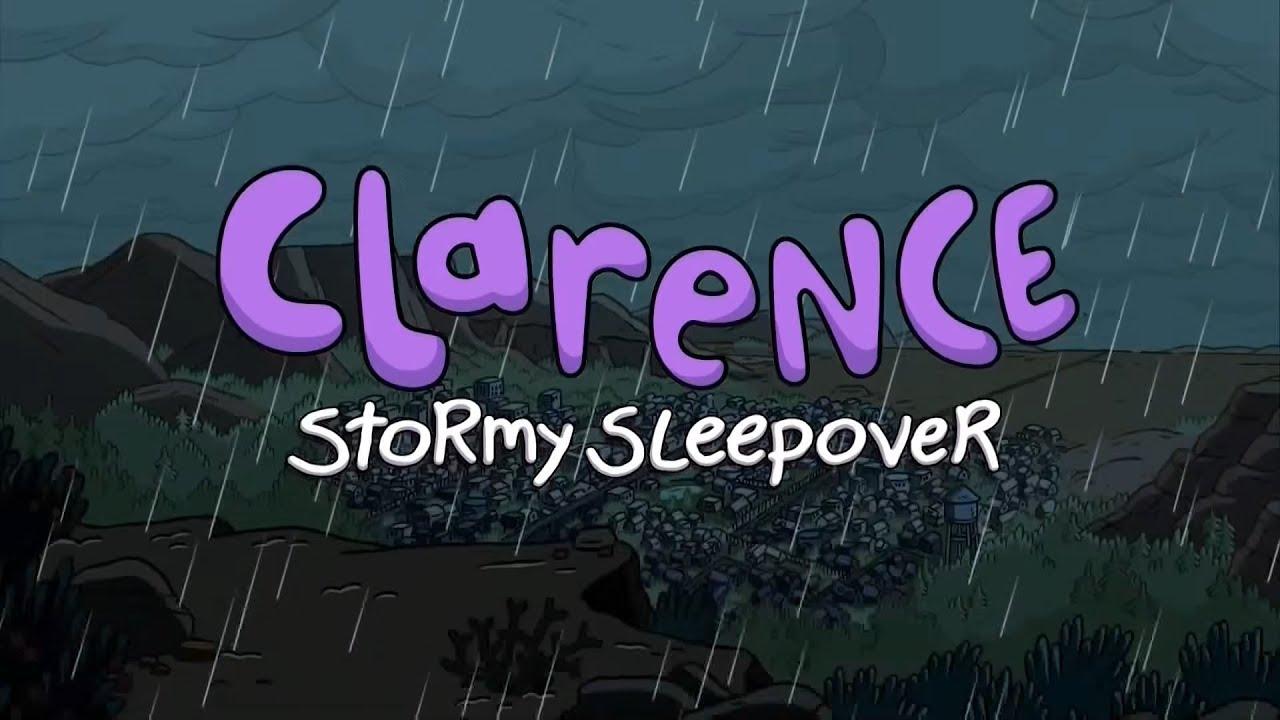 Clarence’s Stormy Sleepover Trailer