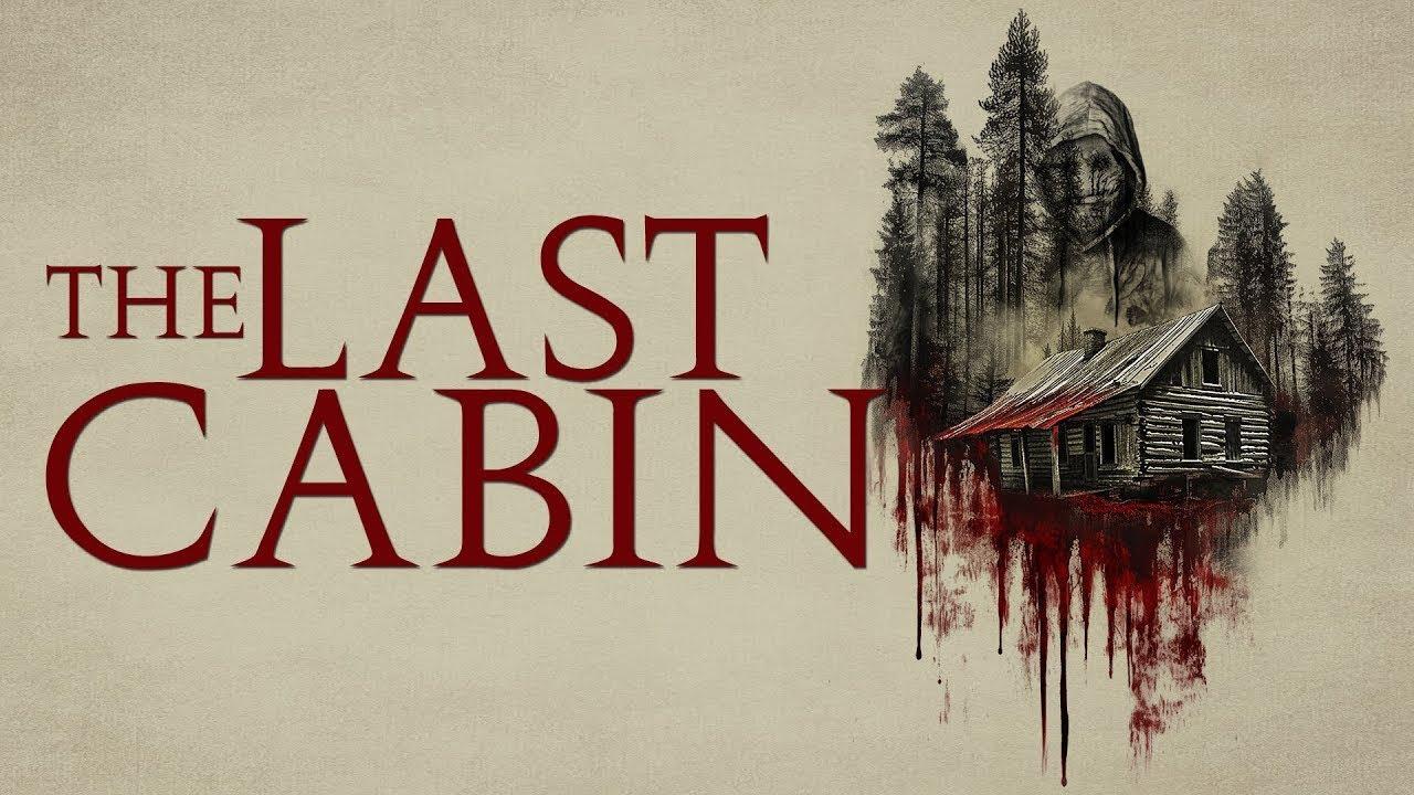 The Last Cabin Trailer