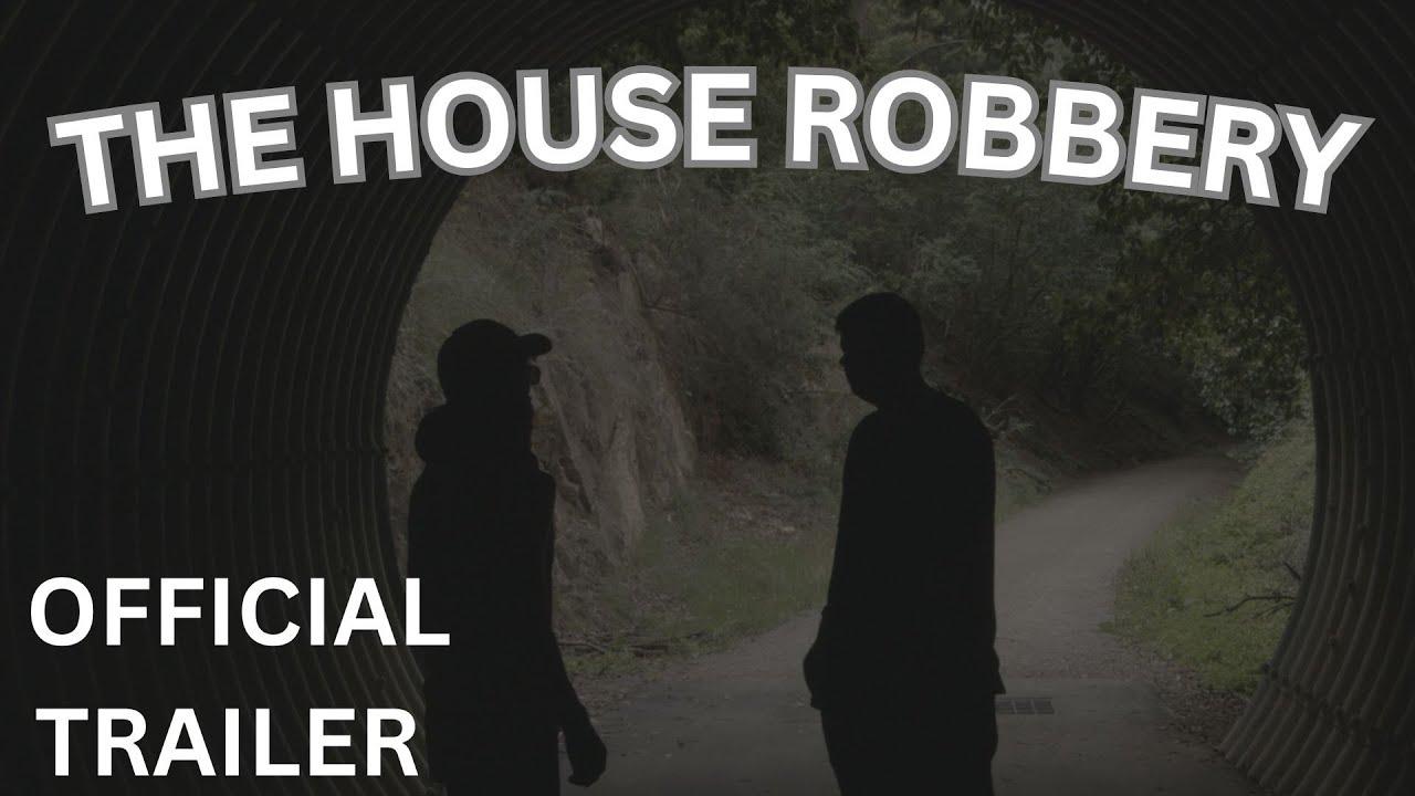 The House Robbery Trailer