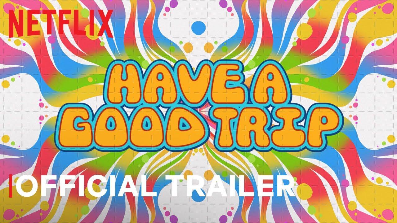 Have a Good Trip: Adventures in Psychedelics Trailer