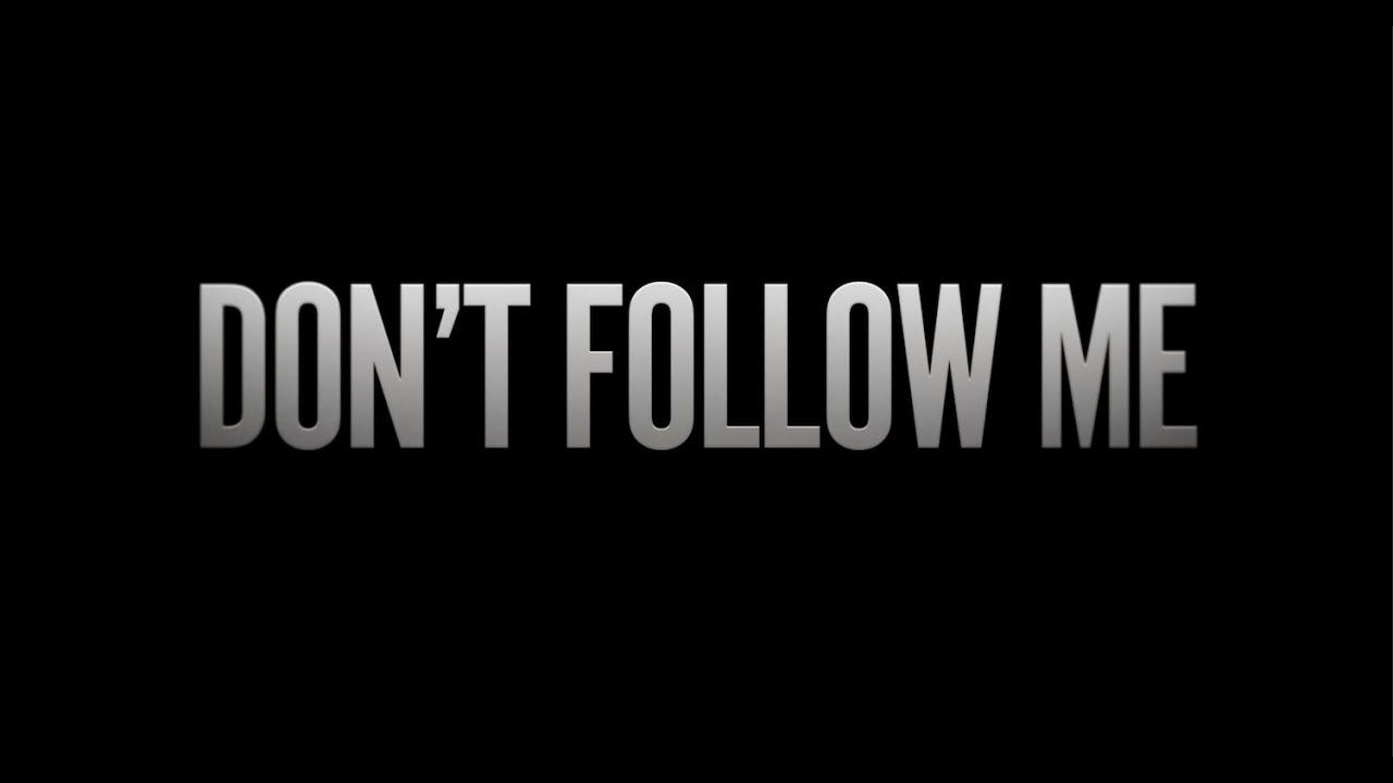 Don't Follow Me Trailer