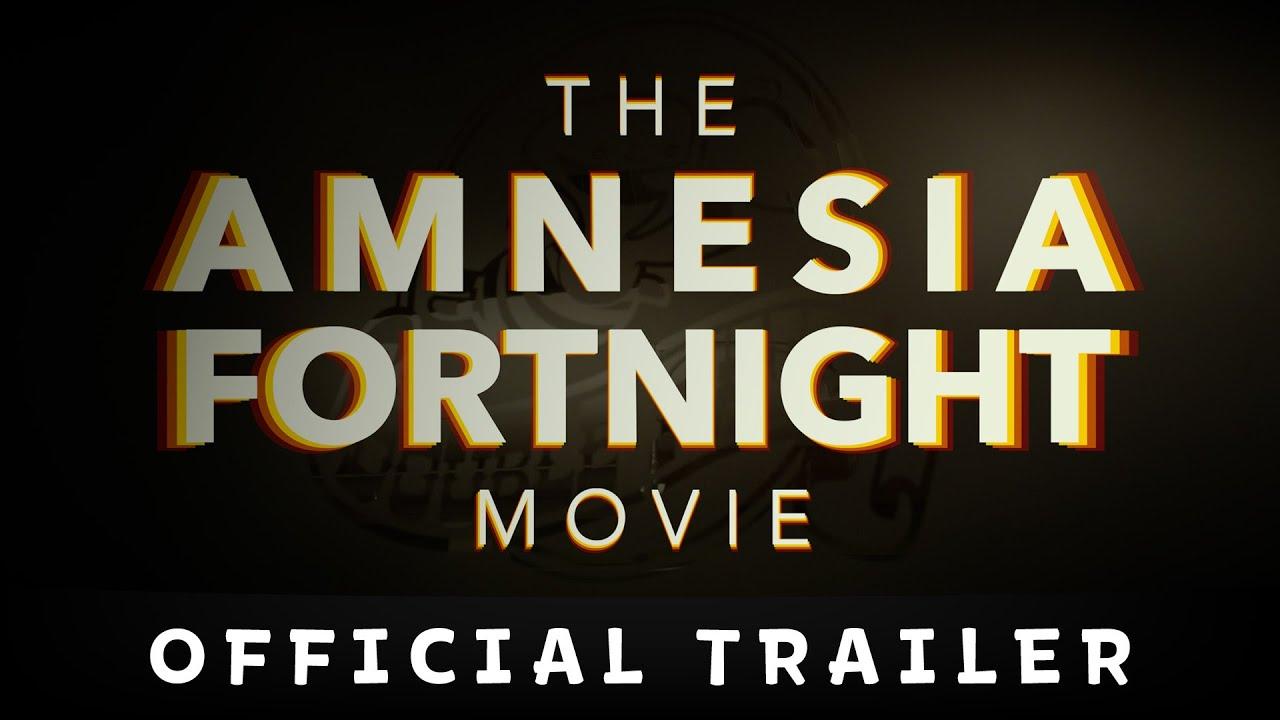 The Amnesia Fortnight Movie Trailer