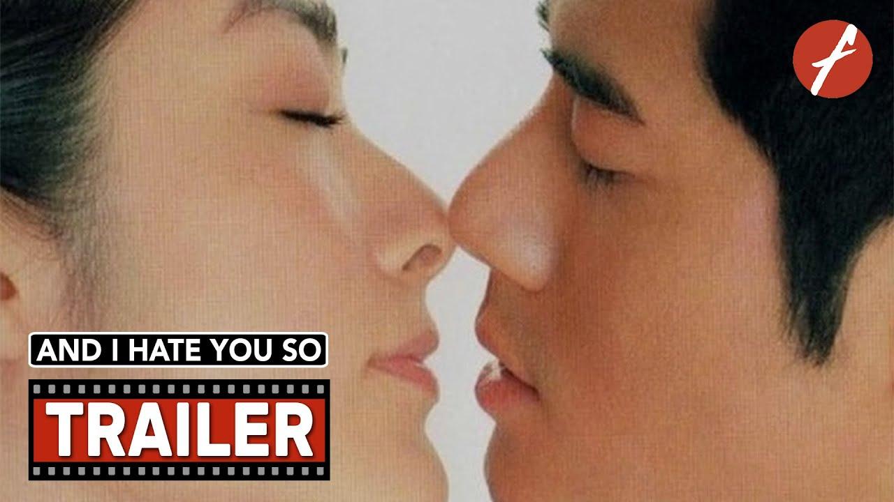 And I Hate You So Trailer